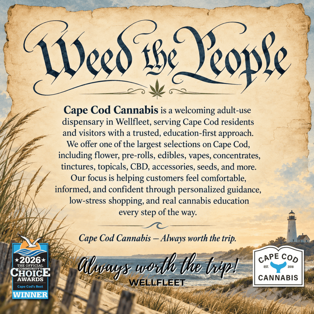Weed The People at Cape Cod Cannabis in Wellfleet!